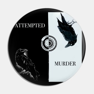 The inscription "Attempted murder." Pin