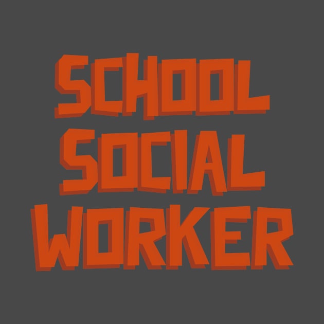 School Social Worker by Designs by Eliane