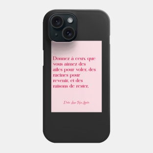 Quotes about love - Dalai Lama Phone Case