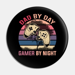 dad by day gamer by night Pin