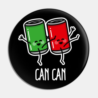 Can-can dancers pun Burlesque funny cabaret revue soda can Pin