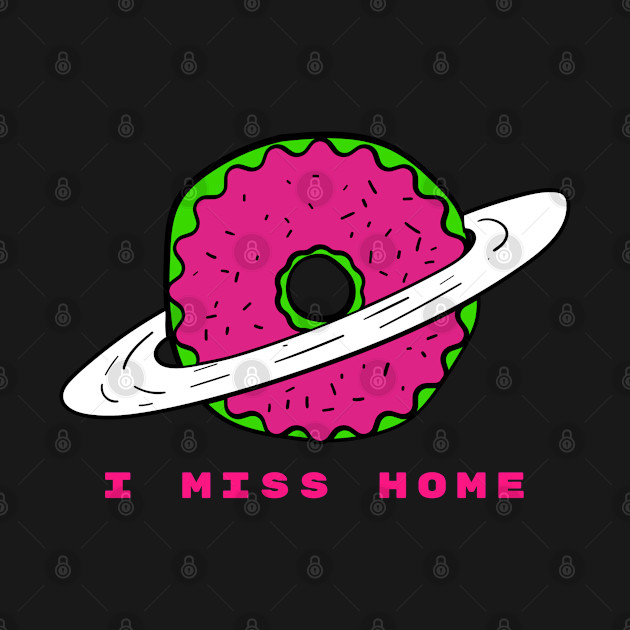 Discover I Miss Home Alien Donut - Alien - T-Shirt