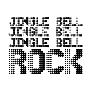 JINGLE BELL JINGLE BELL JINGLE BELL ROCK T-Shirt