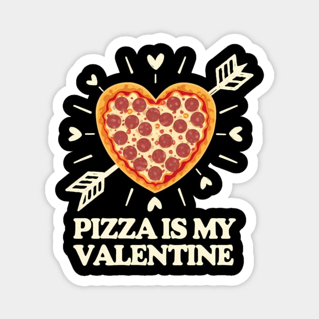 Pizza Is My Valentine Funny Valentines Day Magnet by ArtistTee ⭐⭐⭐⭐⭐