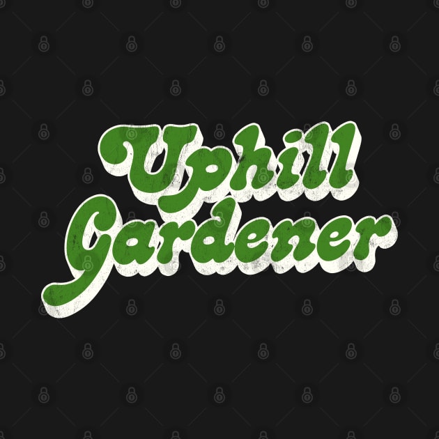 Uphill Gardener / Queer Slang Typography Design by DankFutura