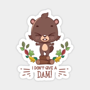 Do not give a dam pun Magnet