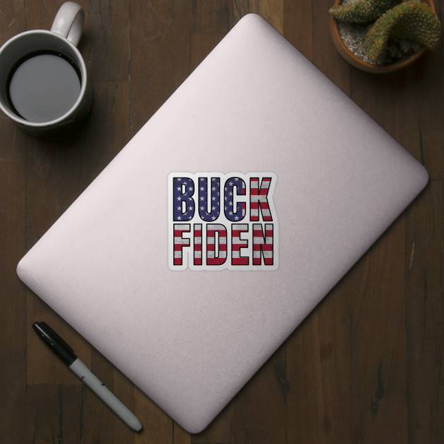 Buck Fiden | joe biden sucks - Buck Fiden - Sticker