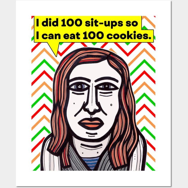 "I did 100 sit-ups so..." Wall Art by The BuddaKats