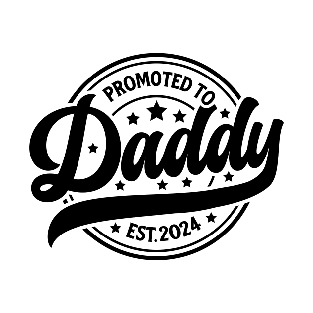 Father's Day First Time Dad 2024 Promoted to Daddy Est 2024 by Shrtitude