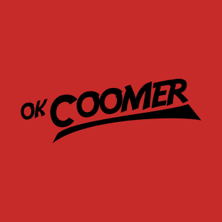 ok coomer T-Shirt