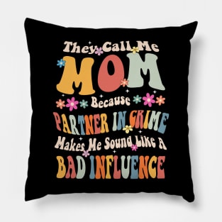 Mom They call Me Mom Pillow