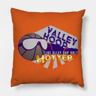 Valley Hoop, like Alley Oop Phoenix Basketball Fan Pillow