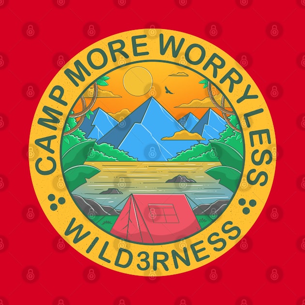 Camp More Worry Less by Artthree Studio