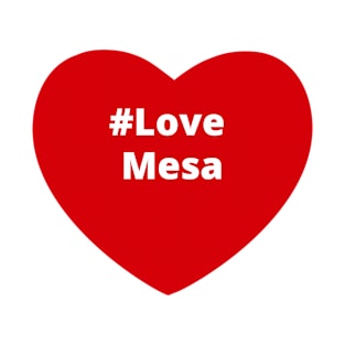 Love Mesa - Hashtag Heart T-Shirt