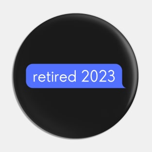 Retired 2023 Pin