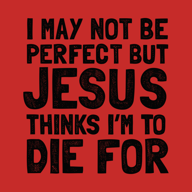 Funny Jesus quote for christians by Shirtttee