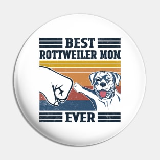 Best Rottweiler Mom Ever Pin