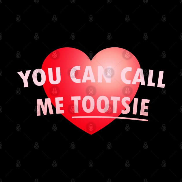 You Can Call Me Tootsie by Maries Papier Bleu