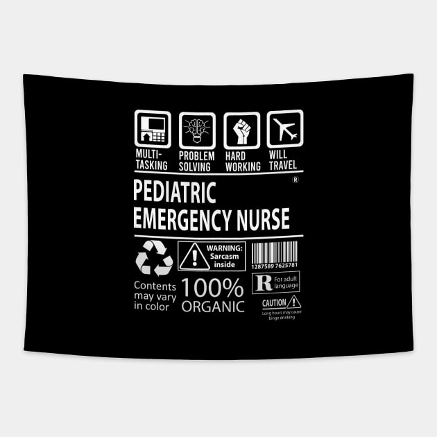 Pediatric Emergency Nurse T Shirt - MultiTasking Certified Job Gift Item Tee Tapestry by Aquastal