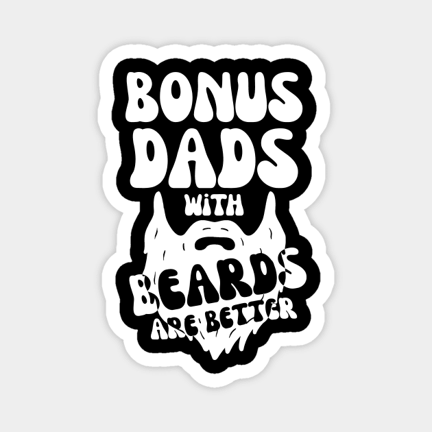 Bonus Dads With Beards Are Better Magnet by The WYLD Tribe