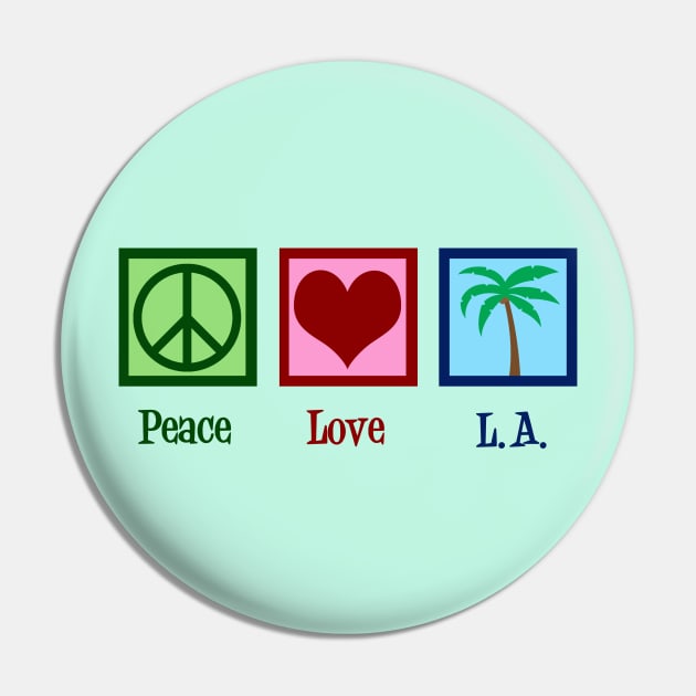 Peace Love Los Angeles Cute L.A. Pin by epiclovedesigns