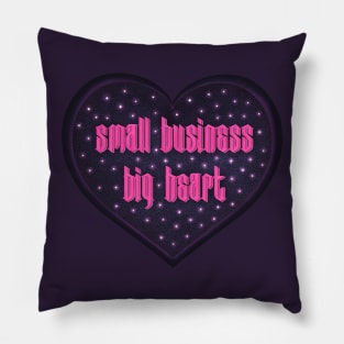 Small business Big heart Pillow