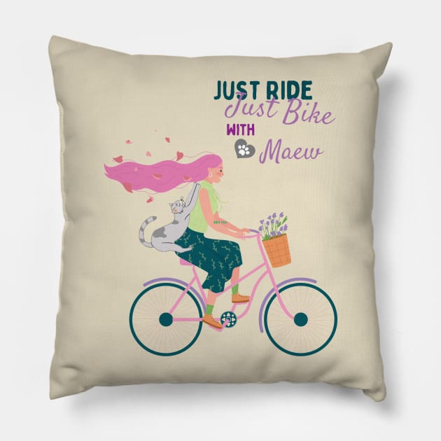 Just Ride- Just Bike with Maew Pillow by vachala.a@gmail.com