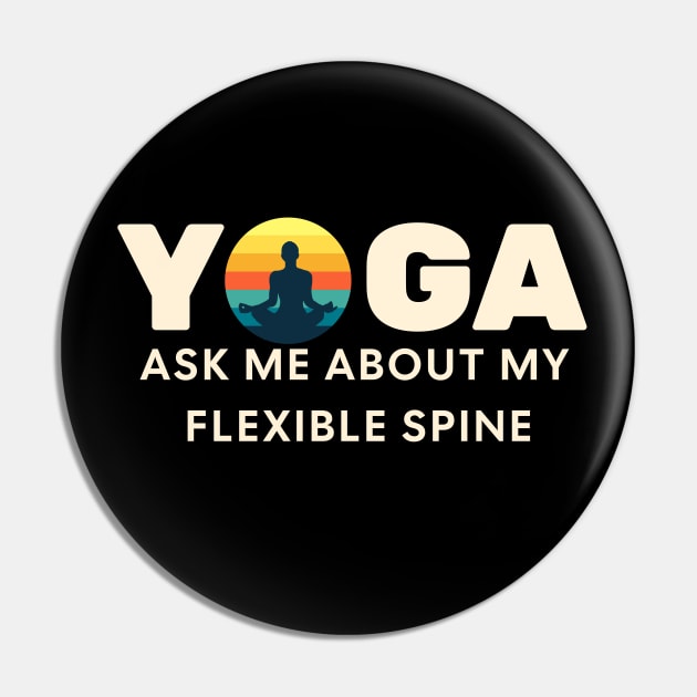 YOGA, Ask me about my flexible spine! Pin by Farm Road Mercantile 