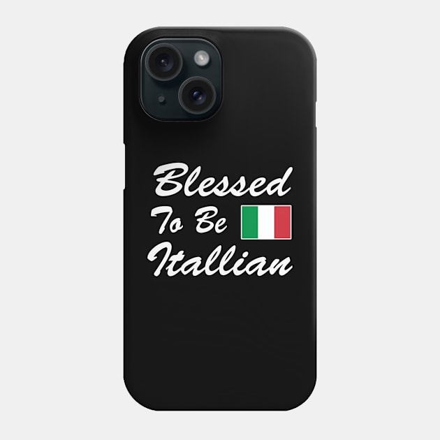 Blessed To Be Italian Italy Flag Italia Italiano Phone Case by E