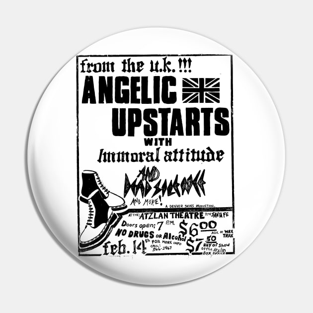 Angelic Upstarts / Immoral Attitude Punk Flyer Pin by Punk Flyer Archive