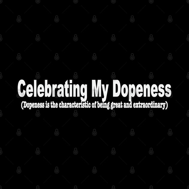 Celebrating My Dopeness by CYD