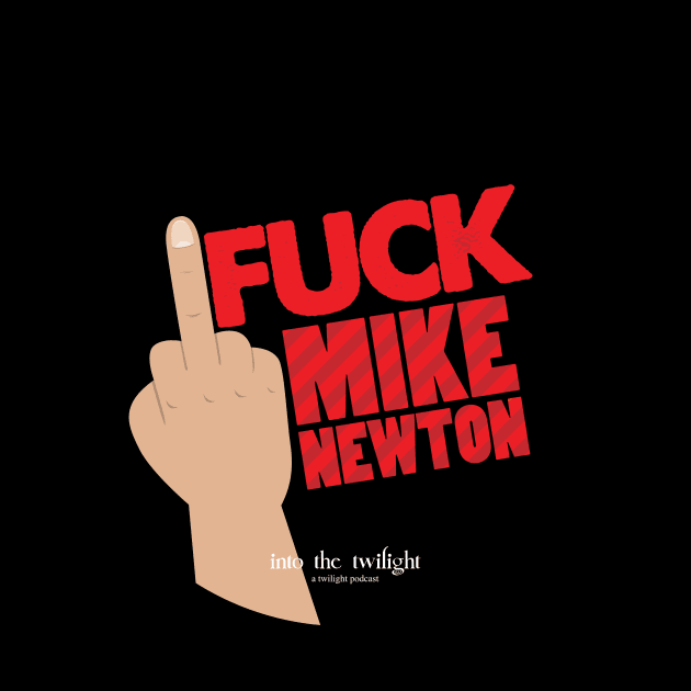 F**k Mike Newton by Into the Twilight