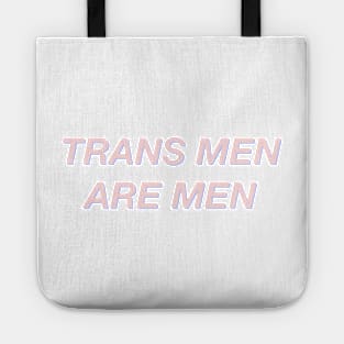 Trans Men Are Men Tote