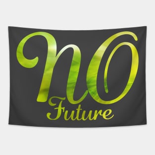 NO FUTURE (green) Tapestry