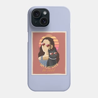 MY CAT SAYS BE COOL FEMALE FRAME 1 Phone Case