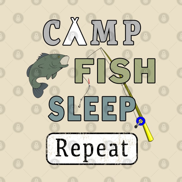 Camp Fish Sleep Repeat Campground Charter Slumber. by Maxx Exchange