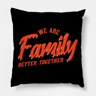 We Are Family - Family Families Pillow