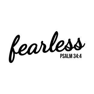 Fearless Psalm 34:4 T-Shirt
