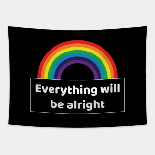 Rainbow Everything will be alright  | Everything will be okay s Tapestry