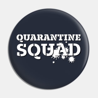 QUARANTINE SQUAD Pin