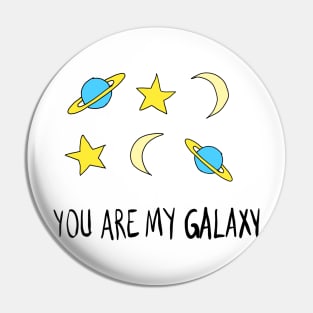 You are my galaxy Pin