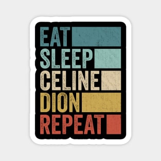 Funny Eat Sleep Celine Repeat Retro Vintage Magnet