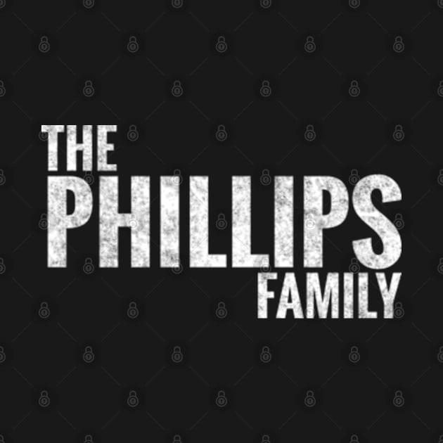 The Phillips Family Phillips Surname Phillips Last name by TeeLogic