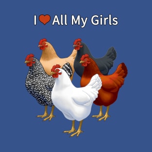 I Heart (Love) All My Girls (Hens) T-Shirt