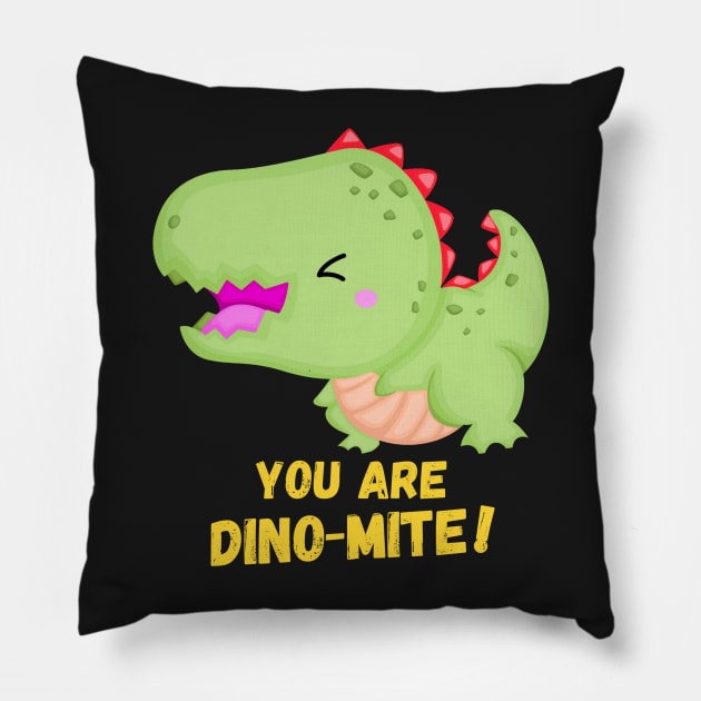 You Are Dino Mite Jurassic World Prehistory Dinosaurs Lovers Pillow by DMRStudio