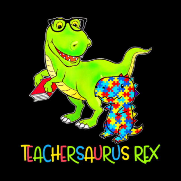 Download Autism Teacher Dinosaur T Shirt Teachersaurus Rex Gift ...