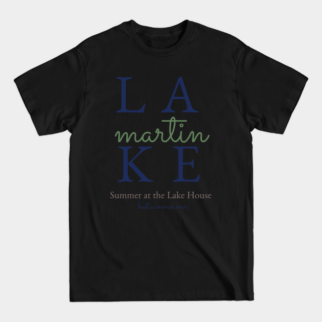 Discover Lake Martin - Lake - T-Shirt