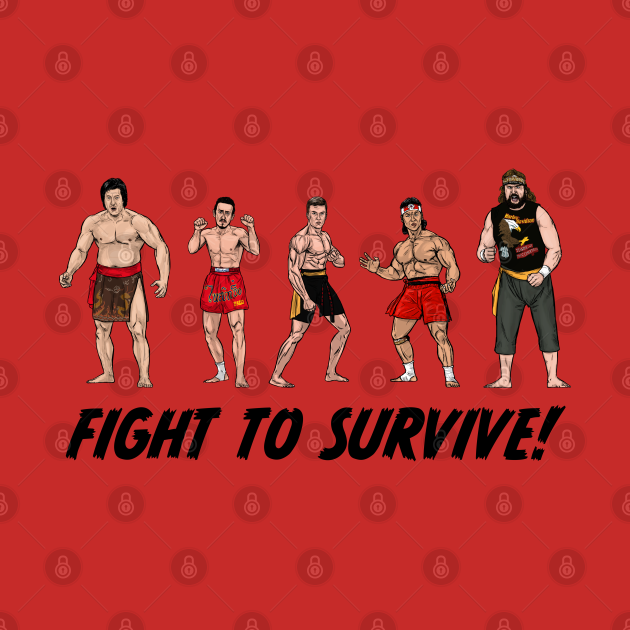 Fight To Survive! - Bloodsport - T-Shirt | TeePublic