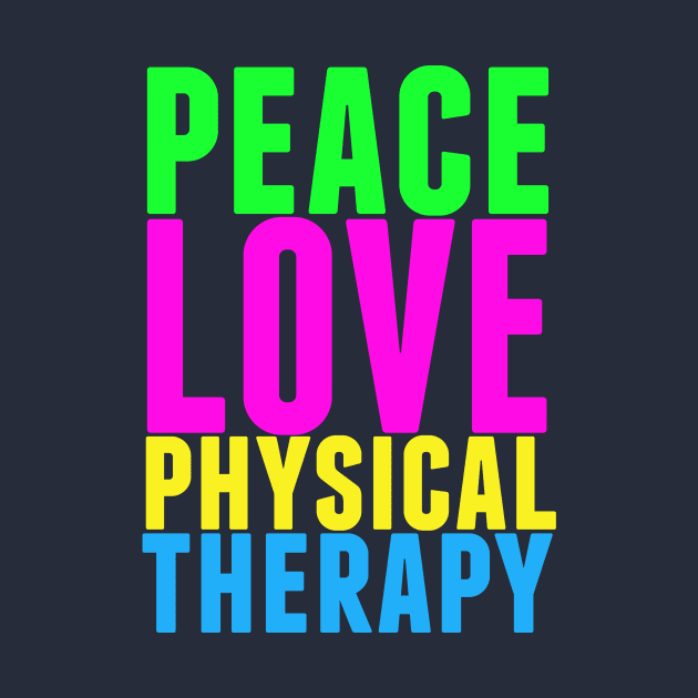 Peace Love Physical Therapy by epiclovedesigns