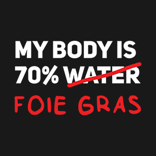 foie gras T-Shirt